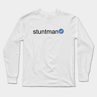 Verified Stuntman (Black Text) Long Sleeve T-Shirt